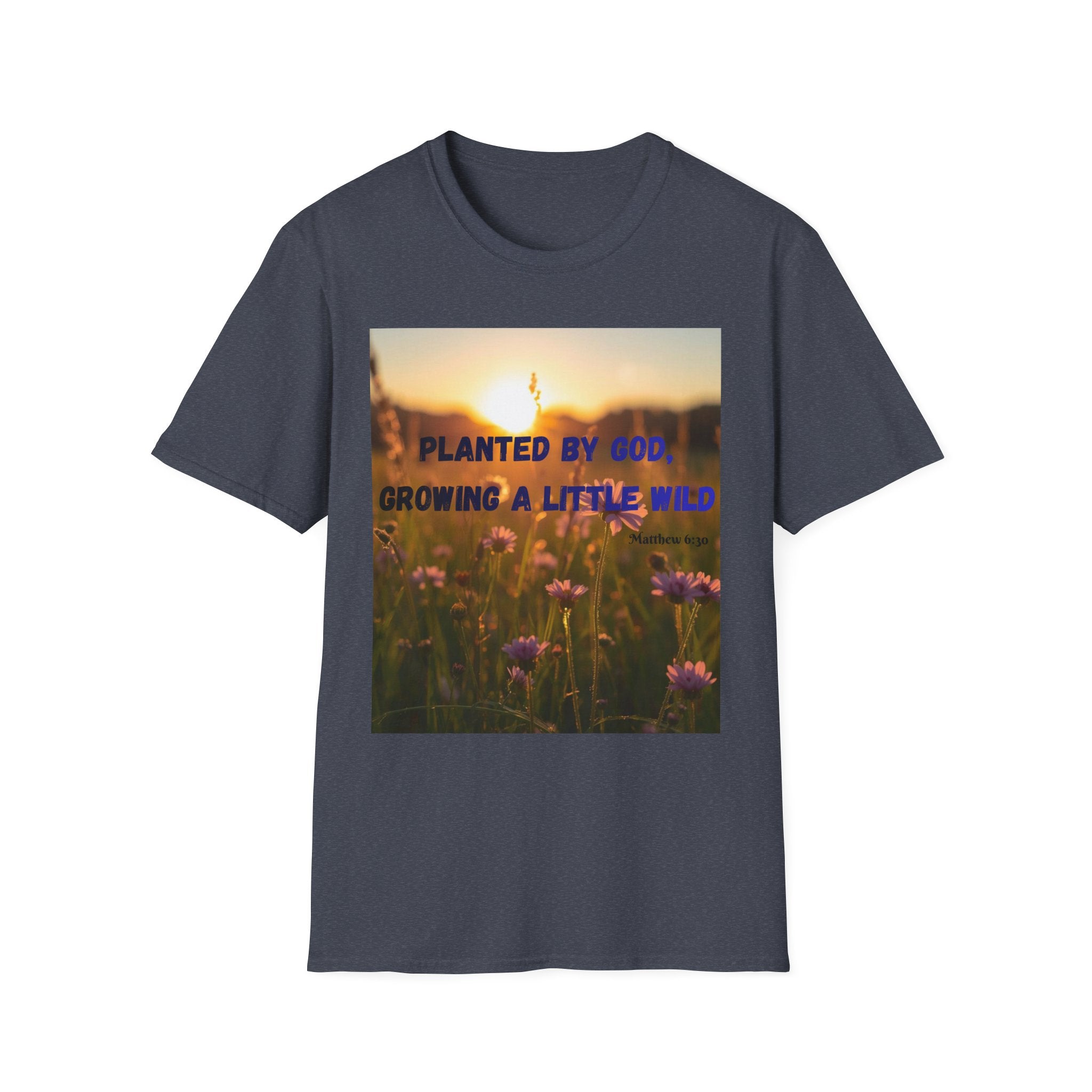 Planted by God Floral T-Shirt — "Planted by God, Growing a Little Wild" Christian Nature Tee
