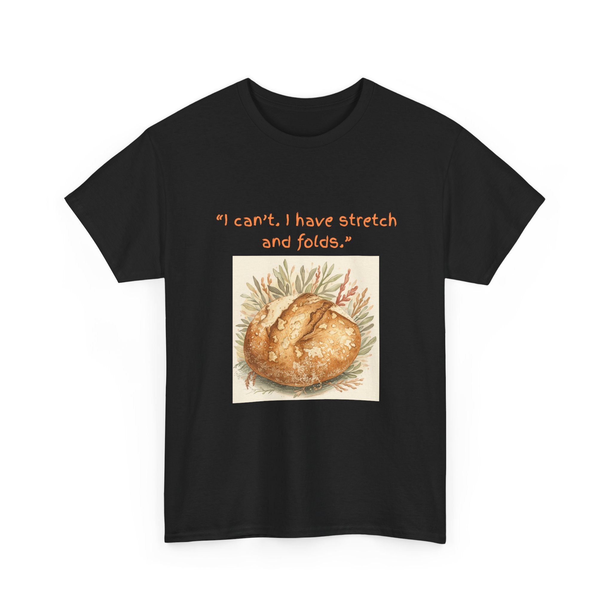 Funny Sourdough Life T-Shirt | Sourdough Baker Tee, Bread Making Shirt