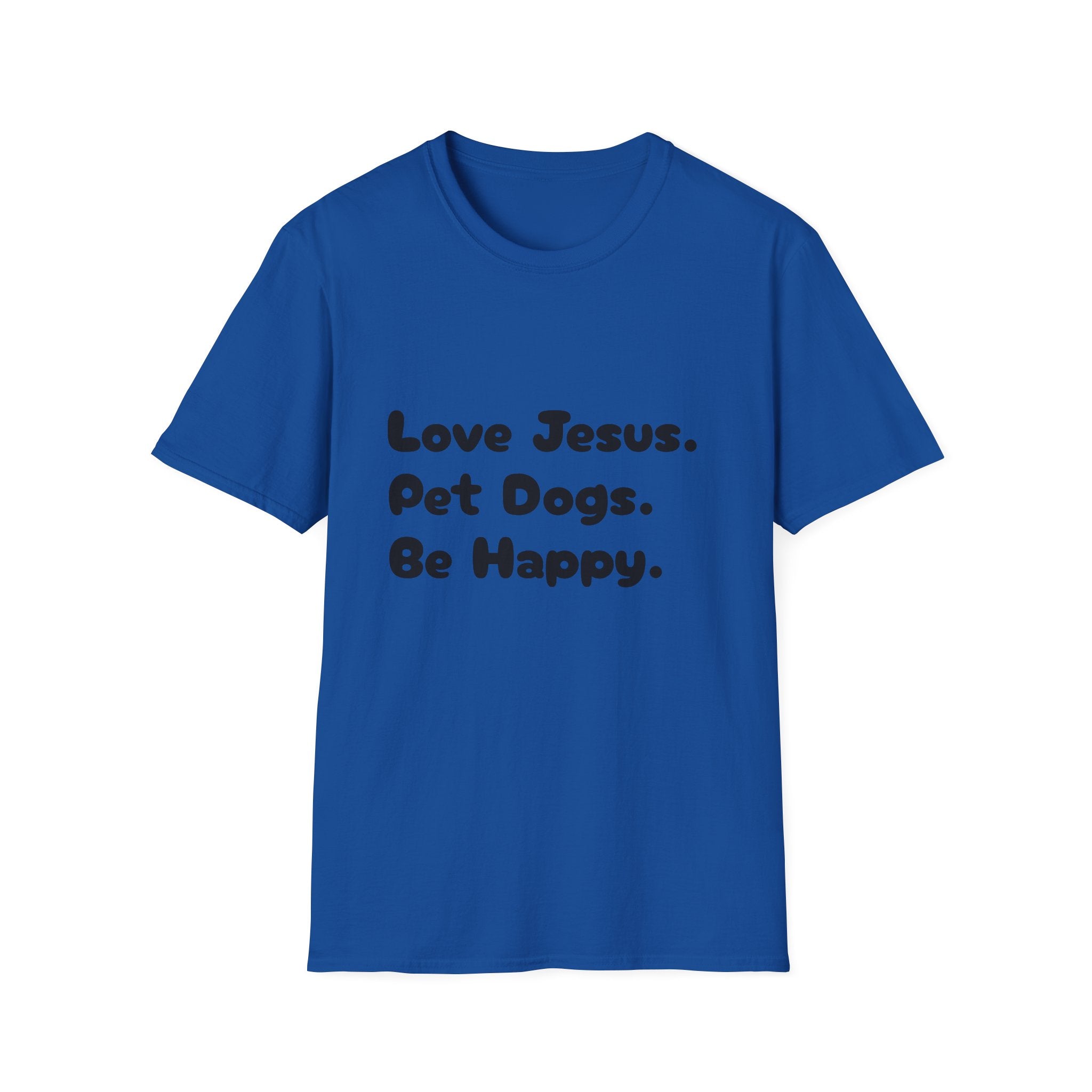 Love Jesus. Pet Dogs. Be Happy. T-Shirt — Christian Dog Lover Tee