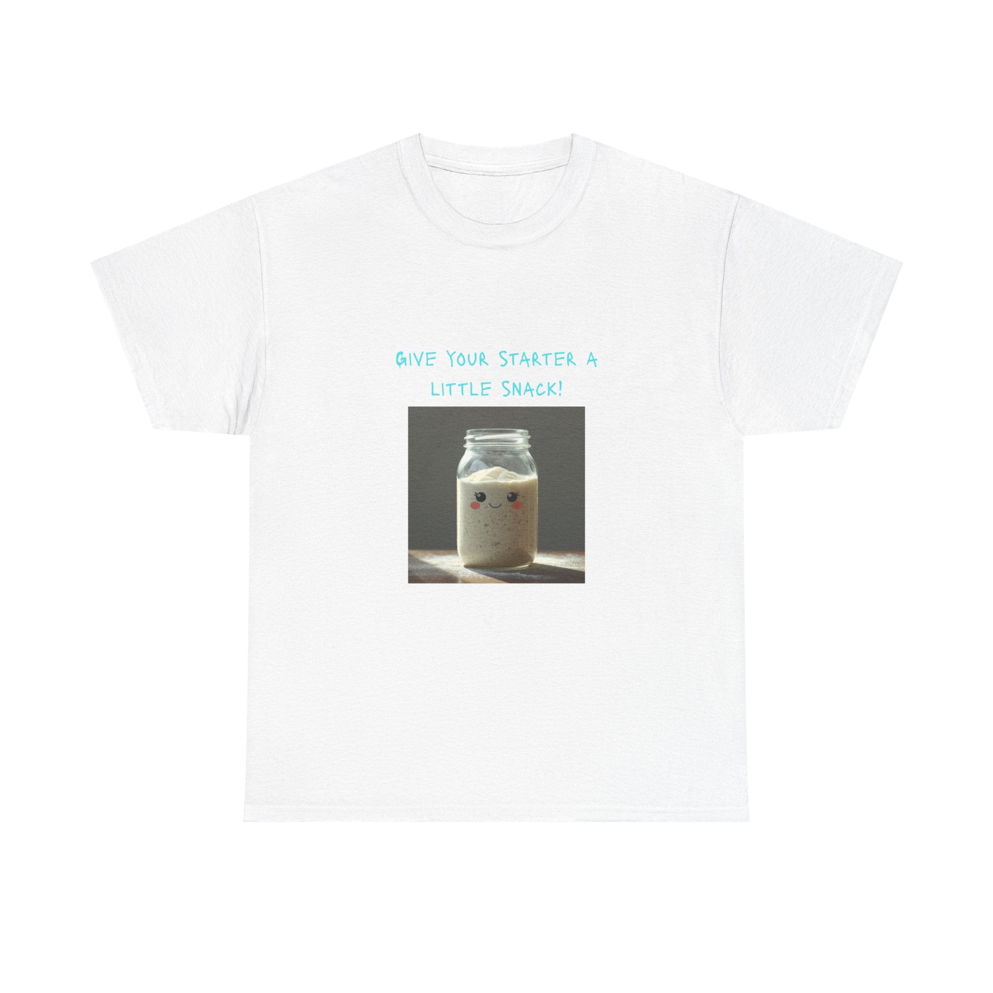 T-Shirt — Cute Mason Jar Sourdough Tee “Give Your Starter a Little Snack”
