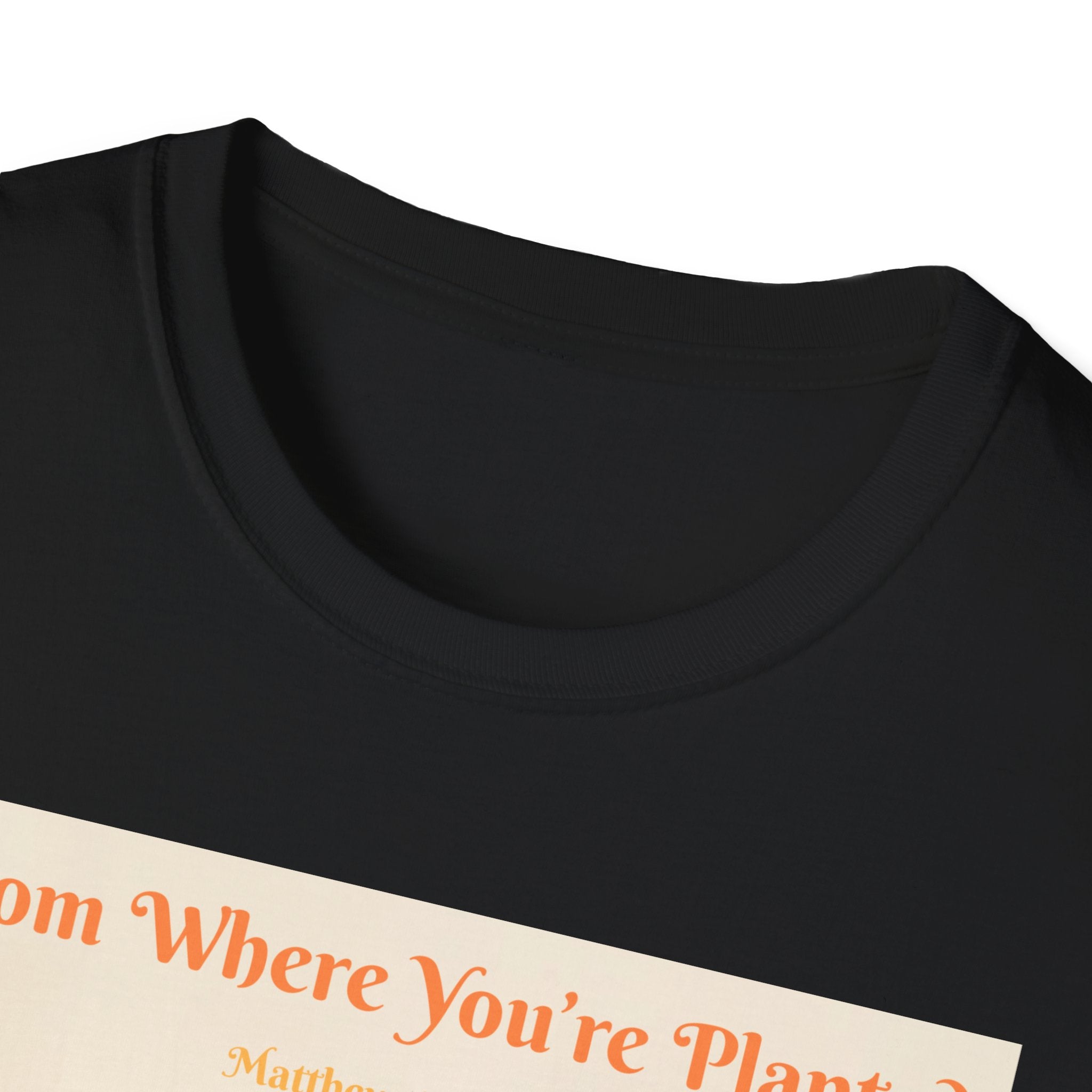 "Bloom Where You're Planted" T-Shirt