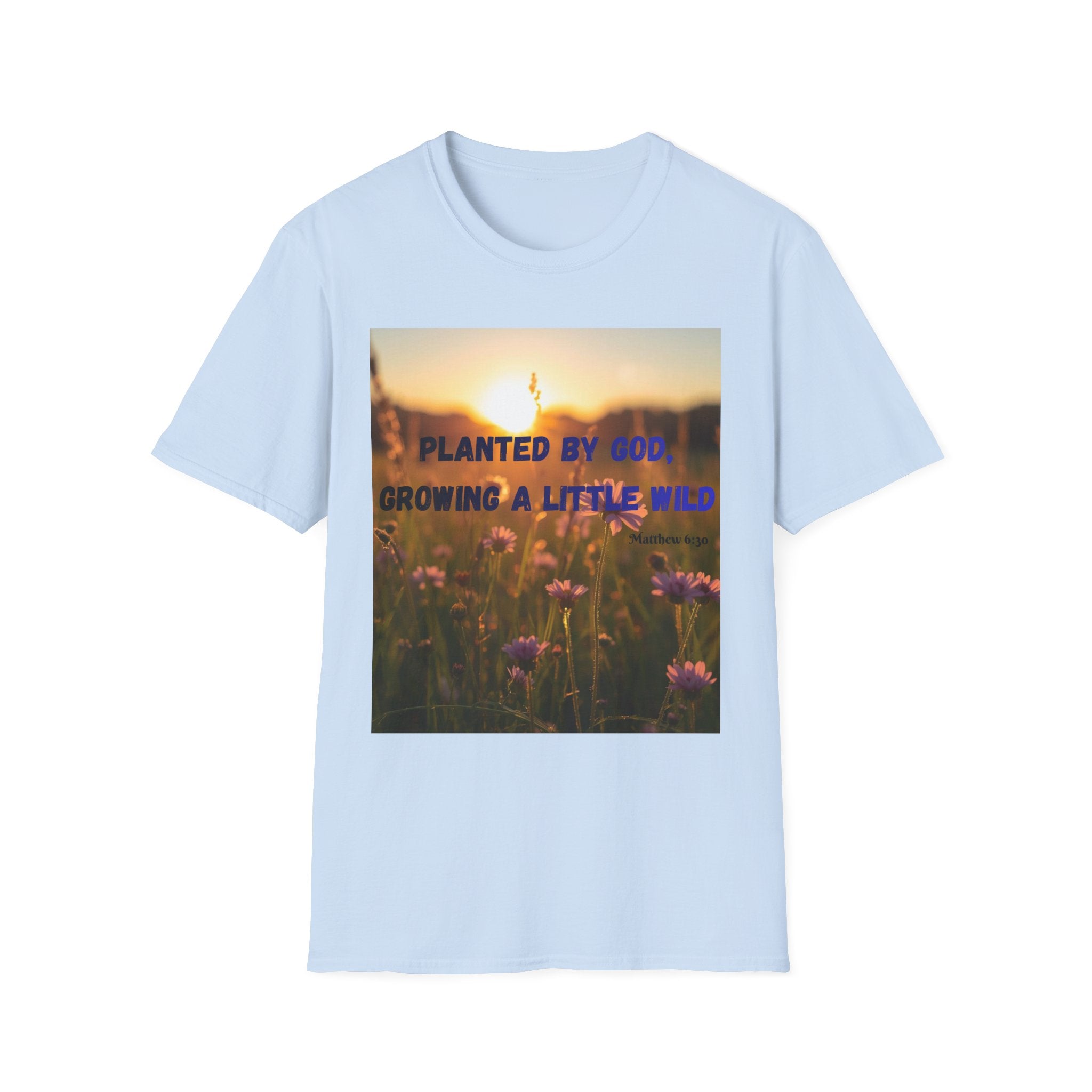 Planted by God Floral T-Shirt — "Planted by God, Growing a Little Wild" Christian Nature Tee