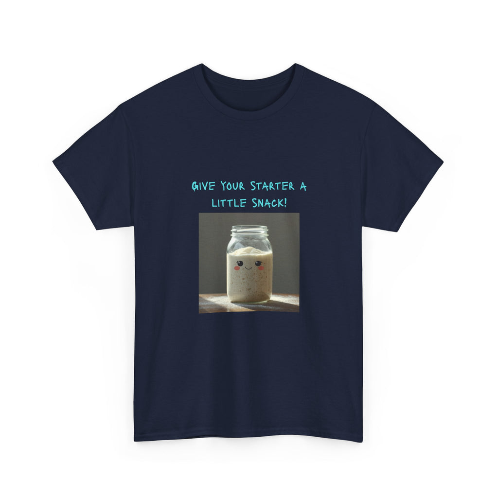 T-Shirt — Cute Mason Jar Sourdough Tee “Give Your Starter a Little Snack”