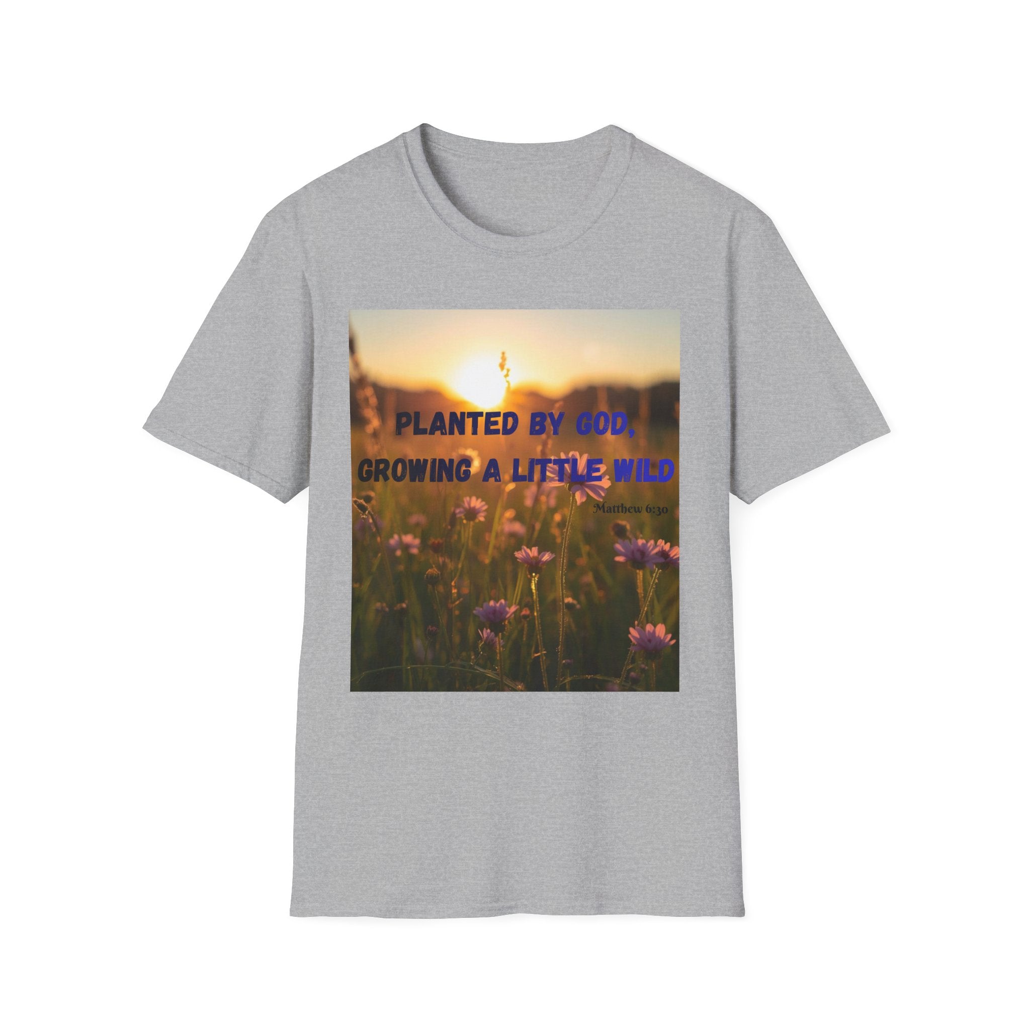 Planted by God Floral T-Shirt — "Planted by God, Growing a Little Wild" Christian Nature Tee