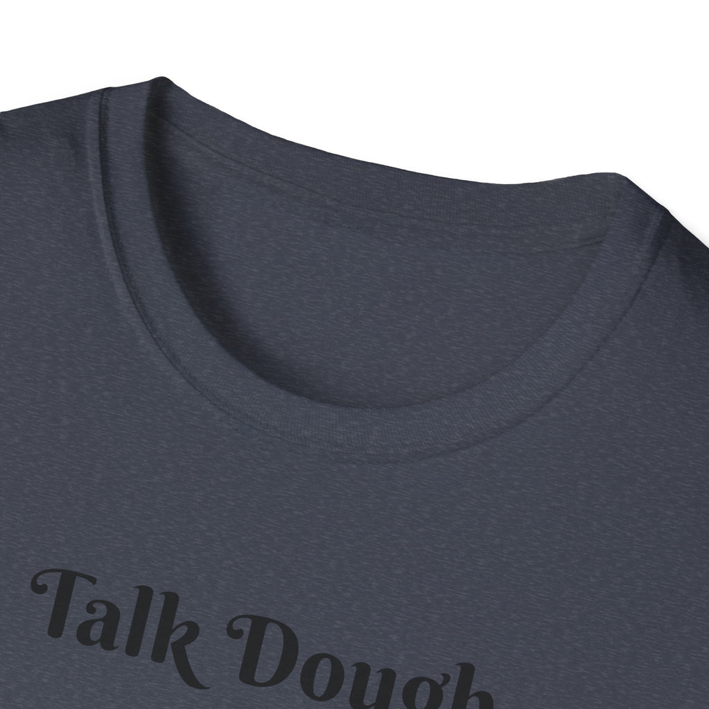 Baker's Tee — "Talk Dough to Me" Bread Dough Graphic T‑Shirt