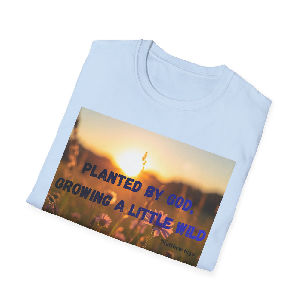 Planted by God Floral T-Shirt — "Planted by God, Growing a Little Wild" Christian Nature Tee