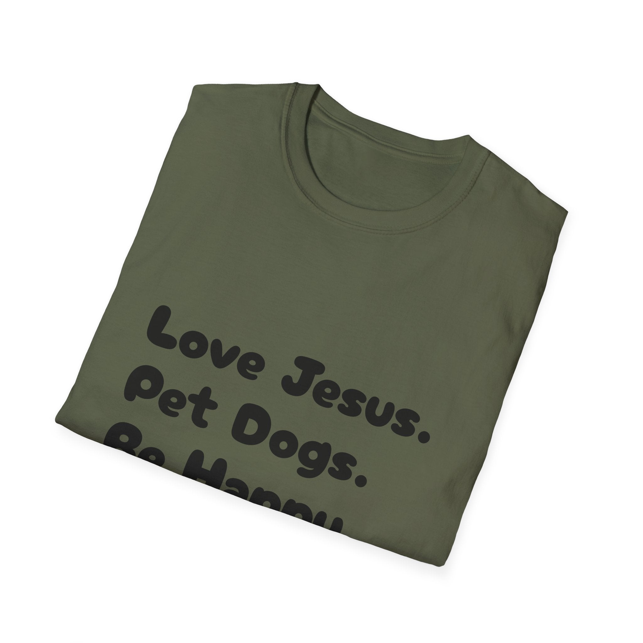 Love Jesus. Pet Dogs. Be Happy. T-Shirt — Christian Dog Lover Tee