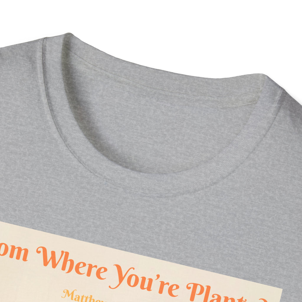 "Bloom Where You're Planted" T-Shirt