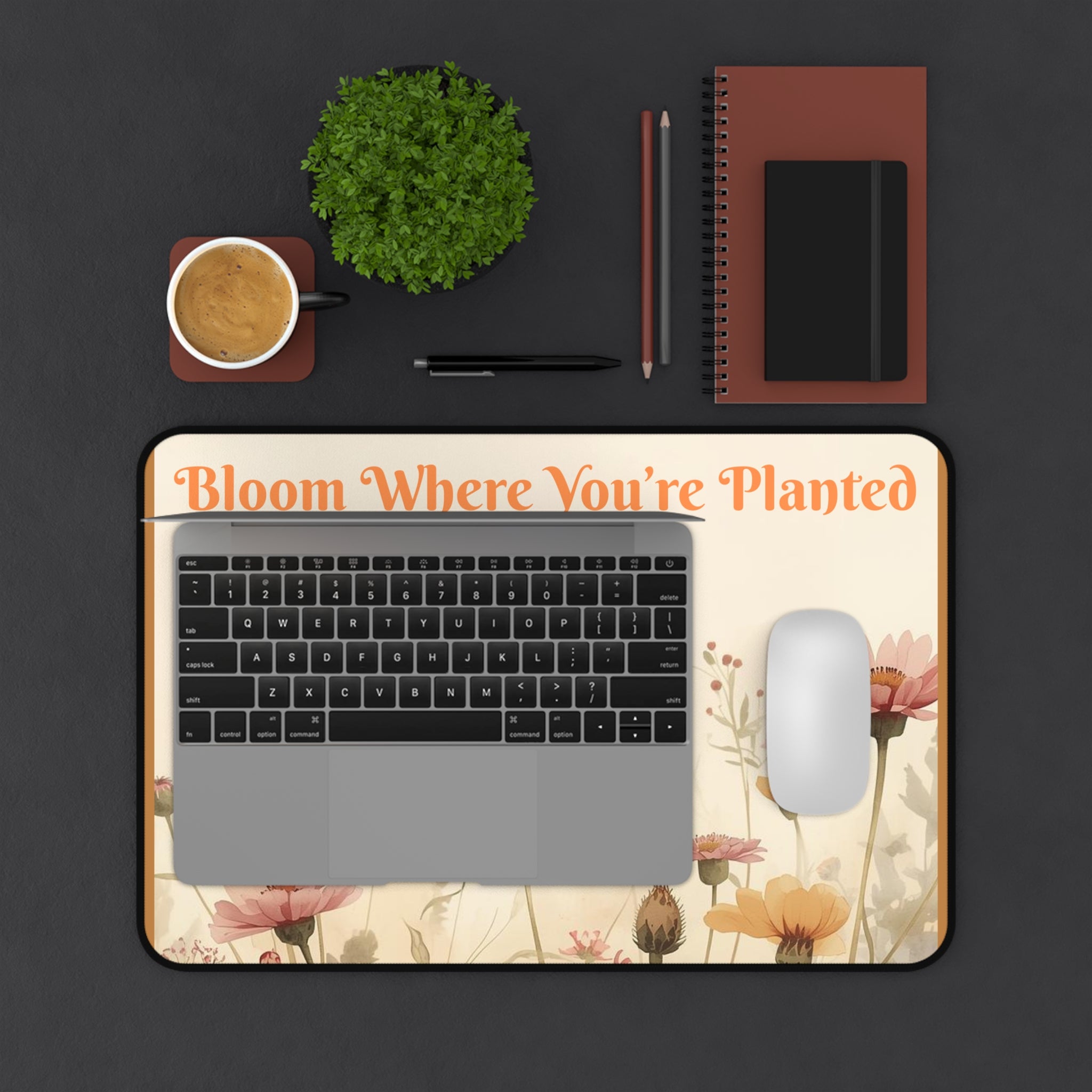 Desk Mat, Bloom Where You're Planted