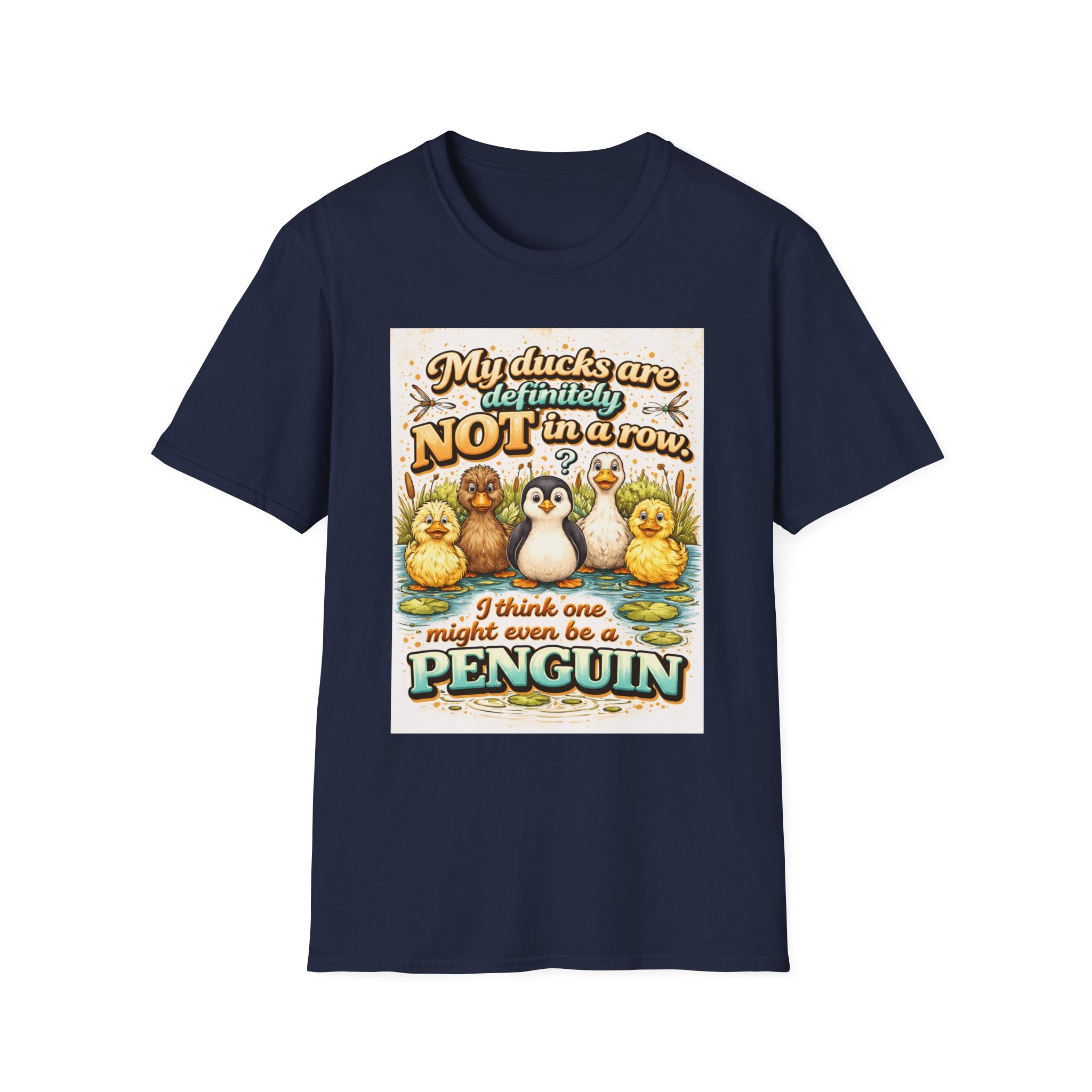 Duck Mom T‑Shirt — "My Ducks Are Definitely Not In A Row (One Might Be A Penguin)" Cute Pond Bird Tee